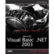 Microsoft Visual Basic .NET 2003 Kick Start by Mackenzie, Duncan; Baron, Andy; Porter, Erik; Semeniuk, Joel, 9780672325496