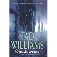 Shadowrise Volume Three of Shadowmarch by Williams, Tad, 9780756405496
