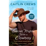 Secret Nights With a Cowboy by Crews, Caitlin, 9781250625496
