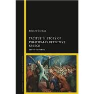 Tacitus History of Politically Effective Speech by O'Gorman, Ellen, 9781350095496