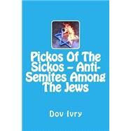 Pickos of the Sickos by Ivry, Dov, 9781508425496