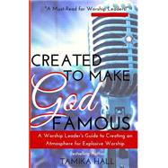 Created to Make God Famous by Hall, Tamika, 9781508665496
