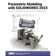 Parametric Modeling with SOLIDWORKS 2023 by Randy Shih, Paul Schilling, 9781630575496