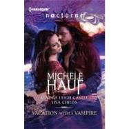 Vacation with a Vampire : Stay Vivi and the Vampire Island Vacation by Michele Hauf; Kendra Leigh Castle; Lisa Childs, 9780373885497