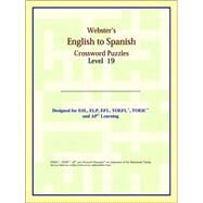 Webster's English to Spanish Crossword Puzzles: Level 19 by ICON Reference, 9780497255497