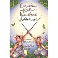 Cornelius and Cedric's Woodland Adventure by Michael Scott, 9781035885497