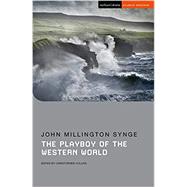 The Playboy of the Western World by Synge, John Millington; Collins, Christopher; Megson, Chris; Stevens, Jenny; Nichols, Matthew, 9781350155497