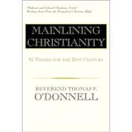 Mainlining Christianity by O'Donnell, Thomas F., 9781425705497