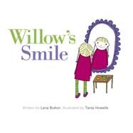 Willow's Smile by Button, Lana; Howells, Tania, 9781771385497