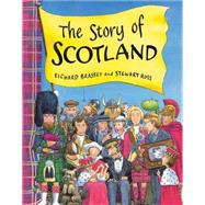 The Story of Scotland by Brassey, Richard; Ross, Stewart, 9781858815497