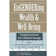 Engendering Wealth and Well-being by Blumberg, Rae Lesser; Rakowski, Cathy; Tinker, Irene; Monteon, Michael, 9780367315498