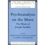Psychoanalysis on the Move: The Work of Joseph Sandler by Cooper,Arnold M., 9780415205498