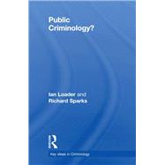 Public Criminology? by Loader; Ian, 9780415445498