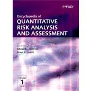 Encyclopedia of Quantitative Risk Analysis and Assessment by Melnick, Edward L.; Everitt, Brian S., 9780470035498
