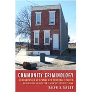 Community Criminology by Taylor, Ralph B., 9780814725498