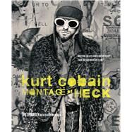 Kurt Cobain: Montage of Heck by Morgen, Brett; Bienstock, Richard, 9781608875498