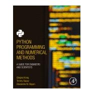 Python Programming and Numerical Methods by Bayen, Alexandre; Kong, Qingkai; Siauw, Timmy, 9780128195499
