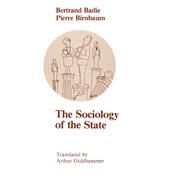 The Sociology of the State by Badie, Bertrand; Birnbaum, Pierre, 9780226035499