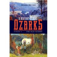 A History of the Ozarks by Blevins, Brooks, 9780252085499