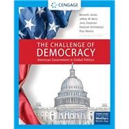 The Challenge of Democracy, American Government in Global Politics, Enhanced by Kenneth Janda; Jeffrey M. Berry; Jerry Goldman, 9780357025499