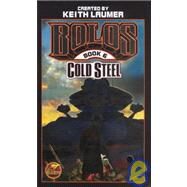 Cold Steel: Bolos Book 6 by Keith Laumer, 9780743435499