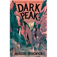 Dark Peak by Sedgwick, Marcus, 9781382055499