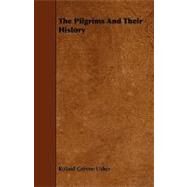 The Pilgrims and Their History by Usher, Roland Greene, 9781444665499