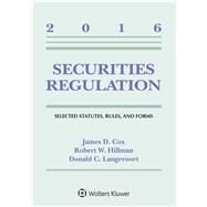 Securities Regulation Selected Statutes Rules and Forms 2016 Supplement by Cox, James D.; Hillman, Robert W.; Langevoort, Donald C., 9781454875499