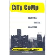 City Comp: Identities, Spaces, Practices by McComiskey, Bruce; Ryan, Cynthia, 9780791455500