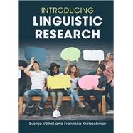 Introducing Linguistic Research by Svenja Voelkel; Franziska Kretzschmar, 9781107185500
