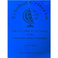 Global Criteria: The 12 Core Functions of the Substance Abuse Counselor by Herdman, John W, 9798992615500