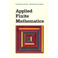 Applied Finite Mathematics by Howard Anton, 9780120595501