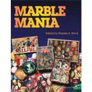 Marble Mania by Block, Stanley, 9780764335501