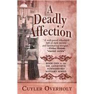 A Deadly Affection by Overholt, Cuyler, 9781410495501