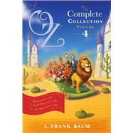 Oz, the Complete Collection, Volume 4 Rinkitink in Oz; The Lost Princess of Oz; The Tin Woodman of Oz by Baum, L. Frank, 9781442485501