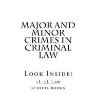 Major and Minor Crimes in Criminal Law by Not Available (NA), 9781500965501