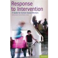 Response to Intervention A Guide for School Social Workers by Clark, James P.; Alvarez, Michelle, 9780195385502