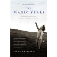 The Magic Years Understanding and Handling the Problems of Early Childhood by Fraiberg, Selma H.; Brazelton, T. Berry, 9780684825502