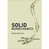 Solid Biomechanics by Ennos, Roland, 9780691135502