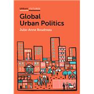 Global Urban Politics Informalization of the State by Boudreau, Julie-Anne, 9780745685502