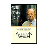 Will This Do by Waugh, Auberon, 9780755105502