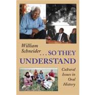 So They Understand ... by Schneider, William, 9780874215502