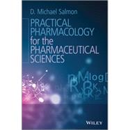 Practical Pharmacology for the Pharmaceutical Sciences by Salmon, D. Michael, 9781119975502