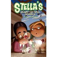 Stella's Baby-sitting Service by Wellins, Mike; Batty, Colin; Freeman, Lisa, 9781453745502