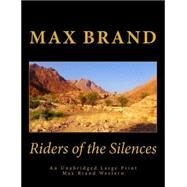 Riders of the Silences by Brand, Max; Howell, Owen R., 9781502865502