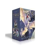 Titans Complete Collection Titans; The Missing; The Fallen Queen by O'Hearn, Kate, 9781665915502
