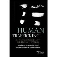 Human Trafficking by Goltz, Jeffrey W.; Potter, Roberto Hugh; Cocchiarella, Joseph A.; Gibson, Michael T., 9781683285502