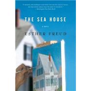 The Sea House by Freud, Esther, 9780060565503