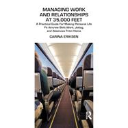 Managing Work and Relationships at 35,000 Feet by Eriksen, Carina, 9780367325503