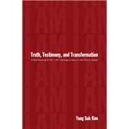 Truth, Testimony, and Transformation by Yung Suk Kim, 9781498215503